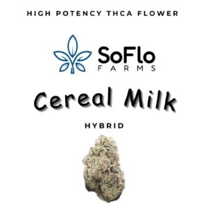 SoFlo Farms high potency thca flower with cereal milk hybrid strain profile